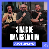 SINAIS DE UMA IGREJA VIVA | Atos 2:42-47