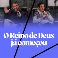 O REINO DE DEUS JÁ COMEÇOU | Mateus 11:4-6