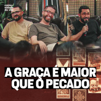 Romanos: A GRAÇA É MAIOR QUE O PECADO | Deles Para Nós | Romanos 5:2-21