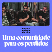 UMA COMUNIDADE PARA OS PERDIDOS | Lucas 15:1-7