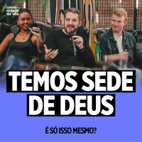 TEMOS SEDE DE DEUS | Salmo 01