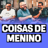 COISAS DE MENINO | I Coríntios 13:8-13 | 18h