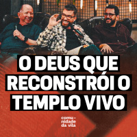 O DEUS QUE RECONSTRÓI O TEMPLO VIVO | Deles para nós: os outros doze | Ageu 1: 1-11