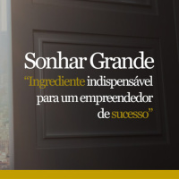 Sonhar Grande