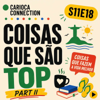 Coisas que são top, Part II