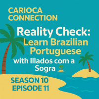 Reality Check: Learn Brazilian Portuguese with Ilhados com a Sogra 