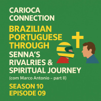 Brazilian Portuguese Through Senna’s Rivalries  Spiritual Journey {com Marco Antonio - part II}