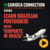Learn Brazilian Portuguese with Aeroporto: Área Restrita {Airports in Brazil}