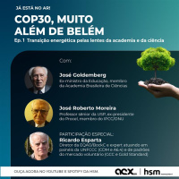 COP30 | Muito além de Belém | Ep. 1 – Transição Energética pelas Lentes da Academia e da Ciência