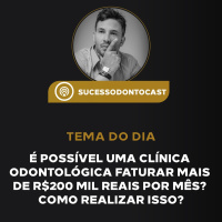 Episódio #12 - Como as clínicas faturam mais de R$200 mil por mês?
