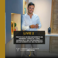 Episódio #15 Live Protocolo Primeira Consulta - Vendas Na Odontologia