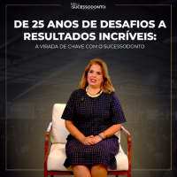 Como o SucessOdonto transformou 25 anos de desafios em uma clínica de sucesso: a história da Karina