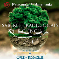 Saberes Tradicionais e os Saberes Científicos - Programa Presença e Harmonia