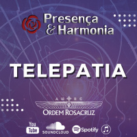 Presença  Harmonia – Telepatia