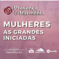 Mulheres As Grandes Iniciadas - Presença  Harmonia