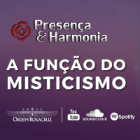 A Função do Misticismo Presença  Harmonia -