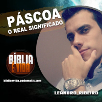 #001 - PÁSCOA (O REAL SIGNIFICADO)