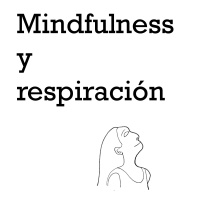 Monográfico 6: Curso del mindfulness de la respiración (parte 2) - Episodio exclusivo para mecenas