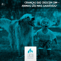 #12: Crianças Que Crescem Com Animais São Mais Saudáveis