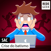 SAC - Crise do batismo