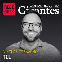 CONVERSA COM GIGANTES - TCL