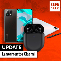 UPDATE - Lançamentos Xiaomi
