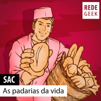 SAC – As padarias da vida