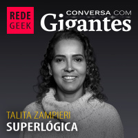 Conversa Com Gigantes - Talita Zampieri do Grupo Superlógica