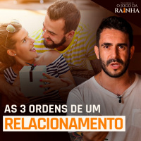 As 3 ordens pra você VIVER um Relacionamento de ALTO VALOR!