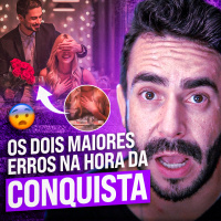 Os Dois Maiores ERROS na hora da CONQUISTA!