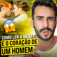 Como Ler a Mente e o Coração de um HOMEM!