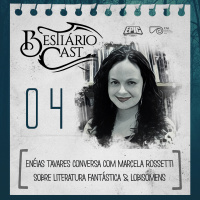 Bestiário Cast 04: Literatura Fantástica  Lobisomens