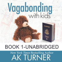 Vagabonding With Kids: How One Couple Embraced An Unconventional Life To Work Remotely  Show Their Kids The World By Ak Turn