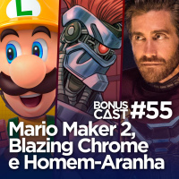 BonusCast #55: Mario Maker 2, Blazing Chrome e Homem-Aranha