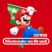 BonusCast #98: Nintendo no Brasil (com Angelo Mota e Renato Penpas Siqueira)