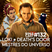 BonusCast #132: Cê tá pensando que eu sou Loki?