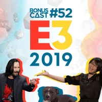BonusCast #52: E3 2019