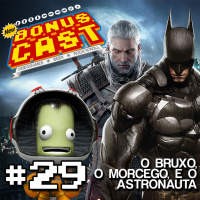 BonusCast #29: O bruxo, o morcego e o astronauta