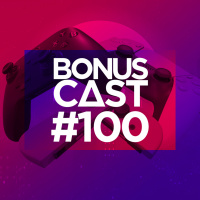 BonusCast #100: Aquele que gravamos em live!