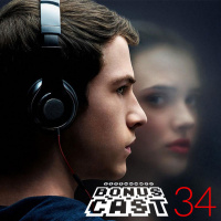 BonusCast #34: 13 Reasons Why e o bullying