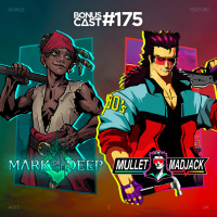 BonusCast #175: Mark of the Deep amp Mullet Madjack