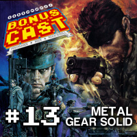 BonusCast #13: Metal Gear Solid
