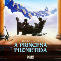 DuplaDe2 #2: A Princesa Prometida