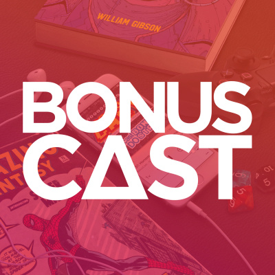 Bonuscast - O Podcast Do Bonus Stage!