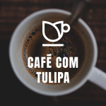Café Com Tulipa