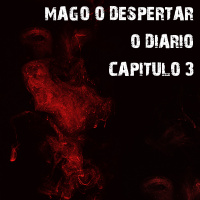 #97 - Mago O Despertar - O Diário: Capítulo 3