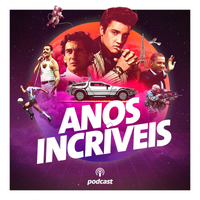 Anos Incríveis Podcast