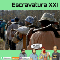 222 - Escravatura XXI