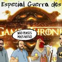 41 - Especial Guerra Dos Tronos