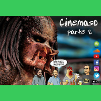 Ep. 112 - Cinemaso: O Predador (parte 2)